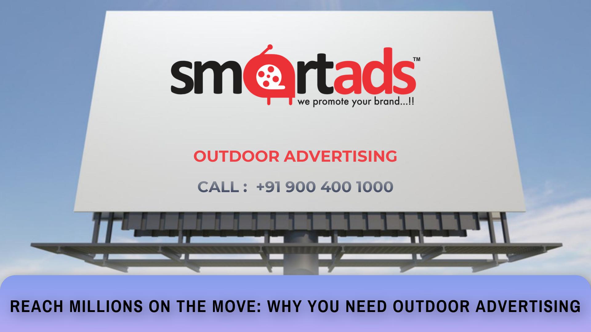 Reach Millions On The Move: Why You Need Outdoor Advertising