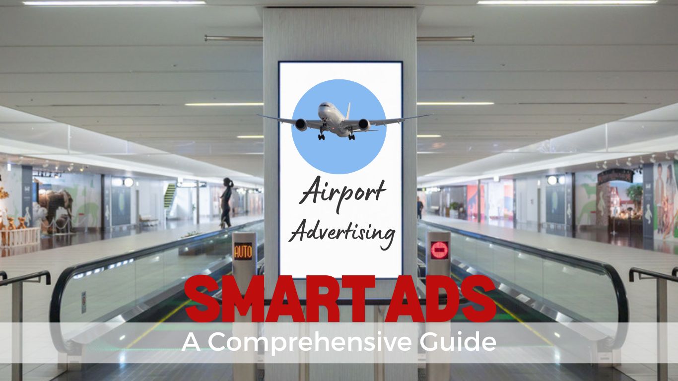 Unlocking The Potential Of Airport Advertising: A Comprehensive Guide