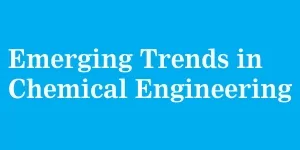 Emerging Trends In Chemical Engineering Advertising